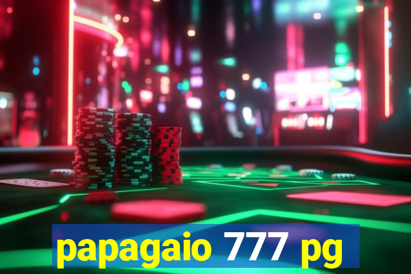 papagaio 777 pg